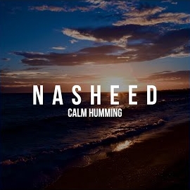 Nasheed - Calm Humming загрузить