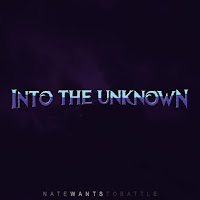 Natewantstobattle - Into The Unknown загрузить