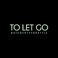Natewantstobattle - To Let Go загрузить