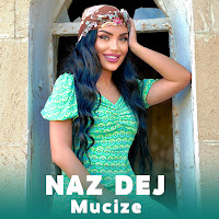 Naz Dej - Mucize загрузить
