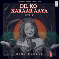 Neha Kakkar - Dil Ko Karaar Aaya (Reprise) Ft Rajat Nagpal загрузить