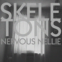 Nervous Nellie - Skeletons загрузить