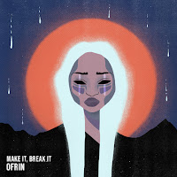 Ofrin - Make It, Break It загрузить