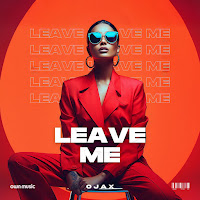 Ojax - Leave Me (Extended Mix) загрузить