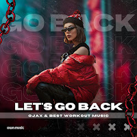 Ojax - Let's Go Back (Extended Mix) Ft Best Workout Music mp3 скачать