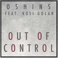 Oshins - Out Of Control (Feat. Rosi Golan) загрузить