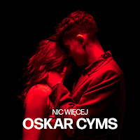 Oskar Cyms - Nic Więcej загрузить