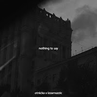 Otnicka - Nothing To Say Ft Izzamuzzic загрузить
