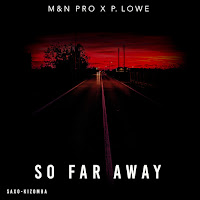P. Lowe - So Far Away (Saxo-Kizomba) Ft M&N Pro загрузить