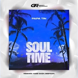 Papa Tin - Soul Time (Deepsan Remix) загрузить