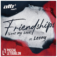 Pascal Letoublon - Friendships (Lost My Love) (Atb Remix) (Feat. Leony) загрузить