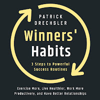Patrick Drechsler & Casey Wayman - Chapter 3.17 - Winners' Habits: 3 Steps To Powerful Success Routines. Exercise More, Live Healthier, Work More Productively, And Have Better Relationships загрузить