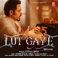 Pawan Singh - Lut Gaye Ft Tanishk Bagchi & Nusrat Fateh Ali Khan загрузить
