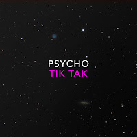 Psycho - Tik Tak загрузить