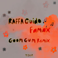 Raffa Guido - Famax (Goom Gum Remix) Ft Goom Gum загрузить