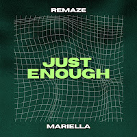 Remaze - Just Enough (Feat. Mariella) Ft Mariella загрузить