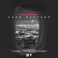 Reza Bahram - Hame Raftand загрузить