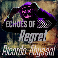 Ricardo Abyssal - Echoes Of Regret загрузить