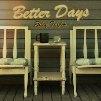 Riley Taylor - Better Days загрузить