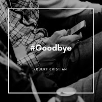Robert Cristian - Goodbye загрузить