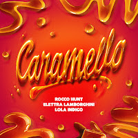 Rocco Hunt - Caramello Ft Elettra Lamborghini & Lola Indigo загрузить