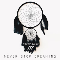 Roger Ricks - Never Stop Dreaming загрузить