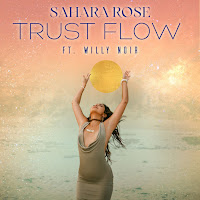 Sahara Rose - Trust Flow (Feat. Willynoir) загрузить