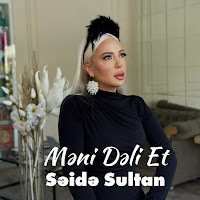 Səidə Sultan - Məni Dəli Et загрузить
