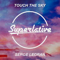 Serge Legran - Touch The Sky (Extended Mix) загрузить