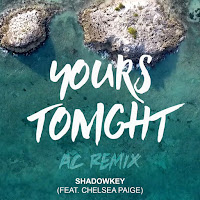 Shadowkey - Yours Tonight (Ac Remix) (Feat. Chelsea Paige) загрузить