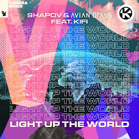 Shapov - Light Up The World (Feat. Kifi) Ft Avian Grays загрузить