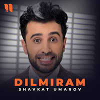Shavkat Umarov - Dilmiram загрузить