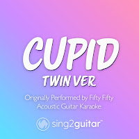 Sing2Guitar - Cupid - Twin Ver. (Originally Performed By Fifty Fifty) (Acoustic Guitar Karaoke) загрузить