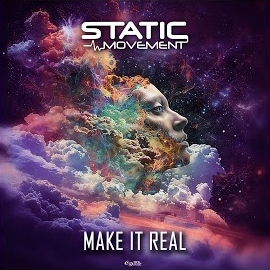 Static Movement - Make It Real загрузить