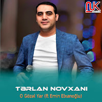 Tərlan Novxanı - O Gözəl Yar (Feat. Emin Elxanoğlu) загрузить
