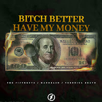 The Fifthguys - Bitch Better Have My Money Ft Mandrazo & Veronica Bravo загрузить