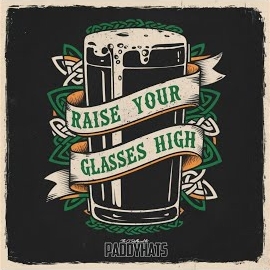 The O'reillys And The Paddyhats - Raise Your Glasses High загрузить