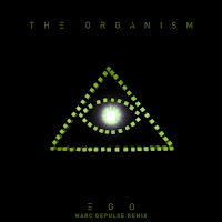 The Organism - Ego (Marc Depulse Remix) загрузить