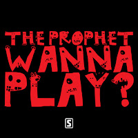 The Prophet - Wanna Play? загрузить