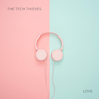The Tech Thieves - Love загрузить