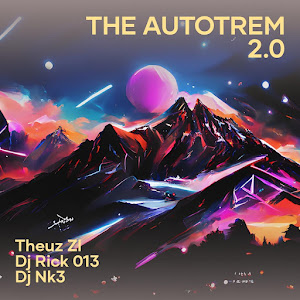 Theuz Zl - The Autotrem 2.0 ft Dj Rick 013 & Dj Nk3 загрузить