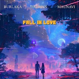 Tim Dian - Fall In Love Ft Burlaka & Maunavi загрузить