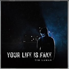 Tim Laman - Your Life Is Fake загрузить