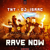Tnt - Rave Now Ft Dj Isaac загрузить