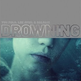 Tom Polo - Drowning Ft Lee Avril & Dalbani загрузить
