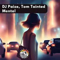 Tom Tainted - Mental (Edit) Ft Dj Paize загрузить