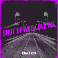 Tommo & Seeya - Shut Up And Love Me загрузить