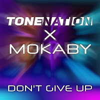 Tonenation - Don't Give Up Ft Mokaby загрузить