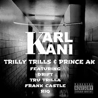 Trilly Trills - Karl Kani (Squeaky Clean Edit) (Feat. Drift, Tru Trilla, Frank Castle & Riq) Ft Prince Ak загрузить