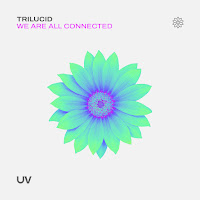 Trilucid - We Are All Connected (Extended Mix) загрузить